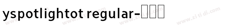 yspotlightot regular字体转换